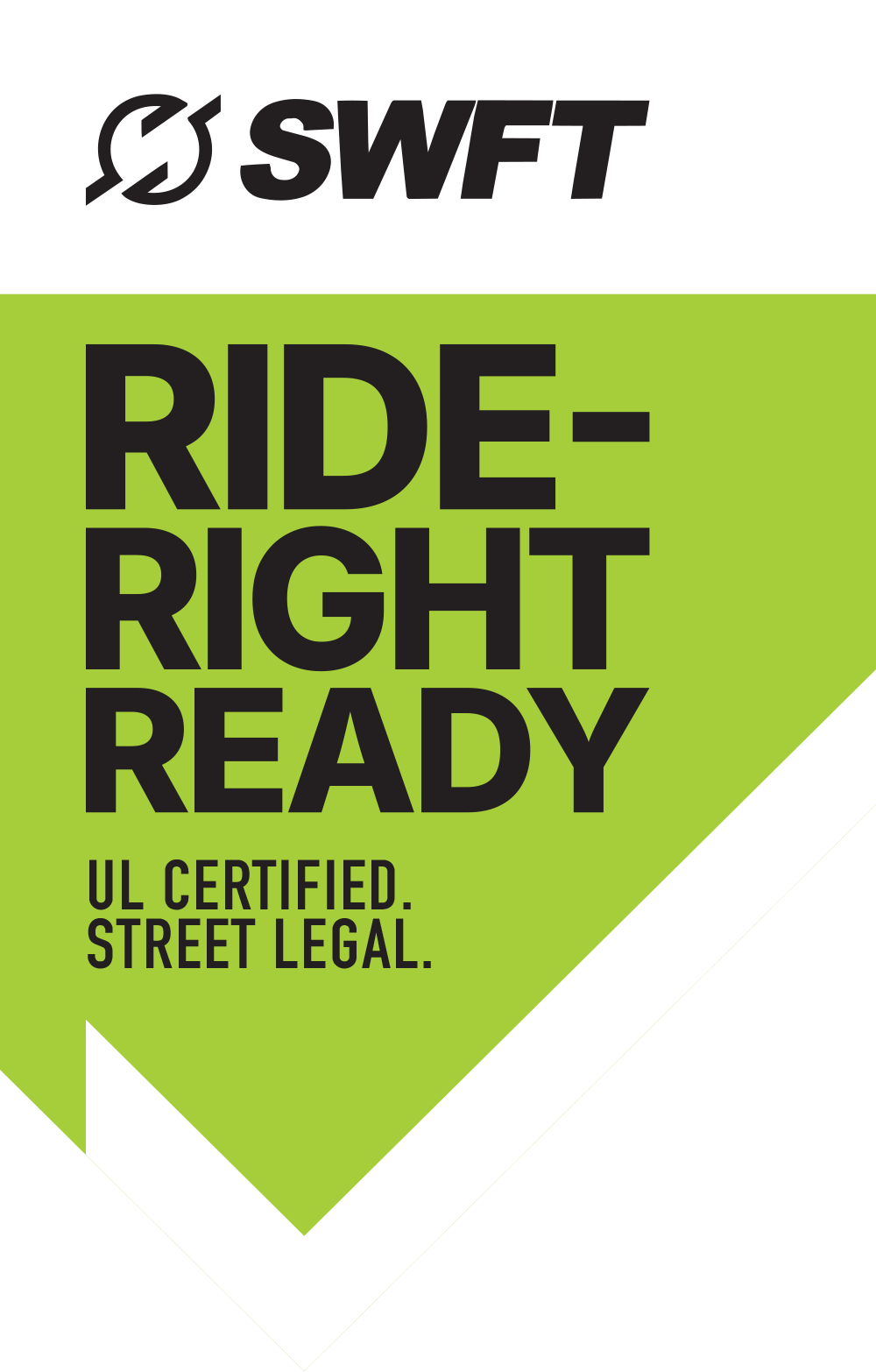 SWFT Ride-Right Ready badge: UL certified, street legal